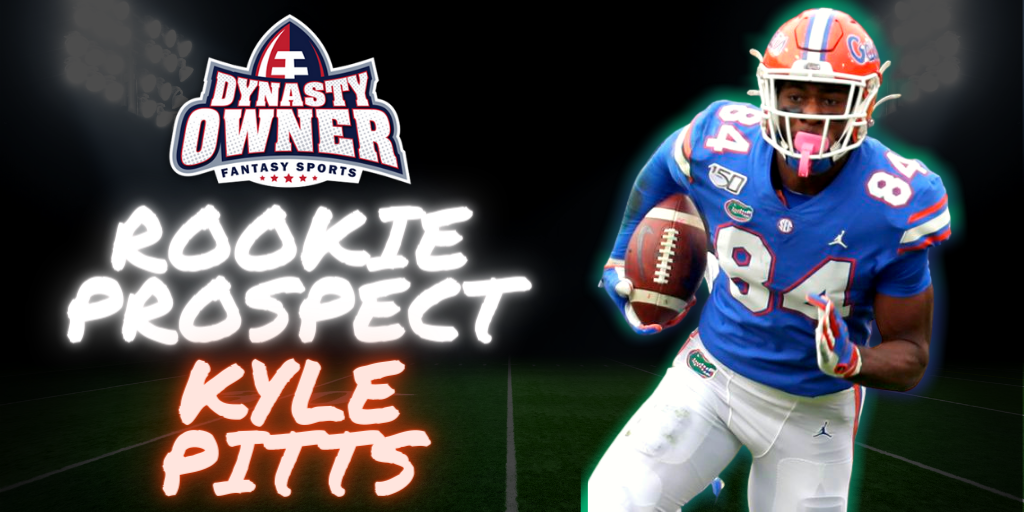 Prospect Preview: Kyle Pitts - Dynasty Owner