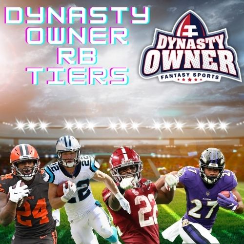 Dynasty Owner RB Tiers Dynasty Owner